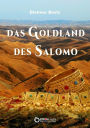 Das Goldland des Salomo: Roman