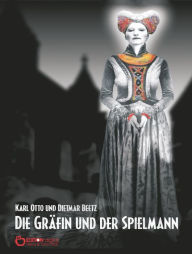 Title: Die Gräfin und der Spielmann: Märchen aus der Bahnhofstraße, Author: Dietmar Beetz