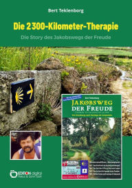 Title: Die 2300-Kilometer-Therapie: Die Story des Jakobswegs der Freude, Author: Bert Teklenborg