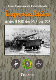 Title: Truppenaufklärer in der 8. MSD der NVA der DDR, Author: Rainer Paskowsky