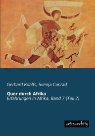 Title: Quer Durch Afrika, Author: Gerhard Rohlfs