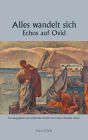 Alles wandelt sich - Echos auf Ovid: Anthologie