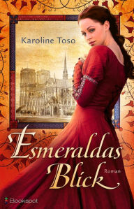 Title: Esmeraldas Blick: Roman, Author: Karoline Toso
