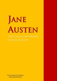 Title: The Collected Works of Jane Austen: The Complete Works PergamonMedia, Author: Jane Austen