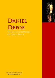 Title: The Collected Works of Daniel Defoe: The Complete Works PergamonMedia, Author: Daniel Defoe