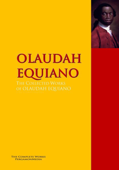 The Interesting Narrative of the Life of Olaudah Equiano, Or Gustavus Vassa, The African: PergamonMedia
