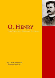 Title: The Collected Works of O. Henry, Author: O. Henry