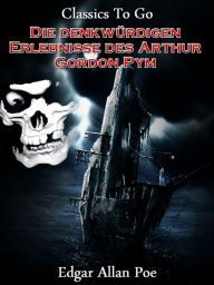 Title: Die denkwürdigen Erlebnisse des Arthur Gordon Pym, Author: Edgar Allan Poe