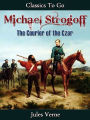 Michael Strogoff - Or, The Courier of the Czar