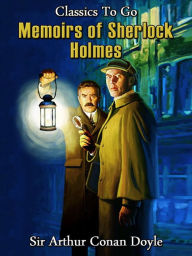 Title: The Memoirs of Sherlock Holmes, Author: Arthur Conan Doyle