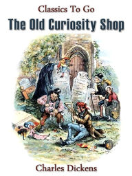 Title: The Old Curiosity Shop, Author: Charles Dickens