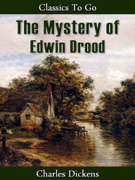 Title: The Mystery of Edwin Drood, Author: Charles Dickens