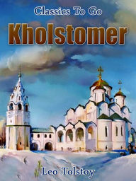 Title: Kholstomer, Author: Leo Tolstoy