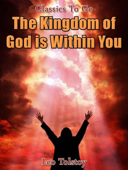 The Kingdom of God Is Within You