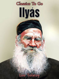 Title: Ilyás, Author: Leo Tolstoy