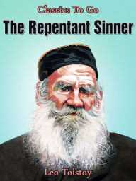 Title: The Repentant Sinner, Author: Leo Tolstoy