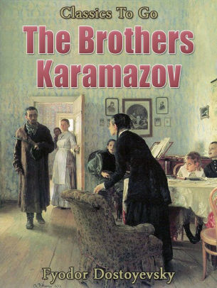 The Brothers Karamazov By Fyodor Dostoyevsky | NOOK Book (eBook ...