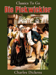 Title: Die Pickwickier, Author: Charles Dickens