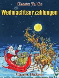 Title: Weinachtserzählungen, Author: Charles Dickens