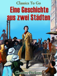 Title: Eine Geschichte von zwei Städten, Author: Charles Dickens