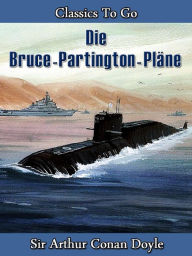 Title: Die Bruce-Partington-Pläne, Author: Arthur Conan Doyle