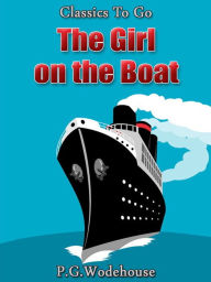 Title: The Girl on the Boat, Author: P. G. Wodehouse