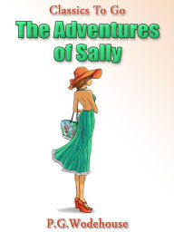 Title: The Adventures of Sally, Author: P. G. Wodehouse