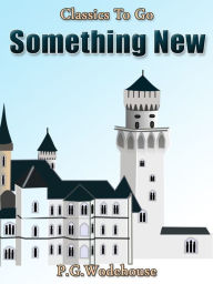 Title: Something New, Author: P. G. Wodehouse