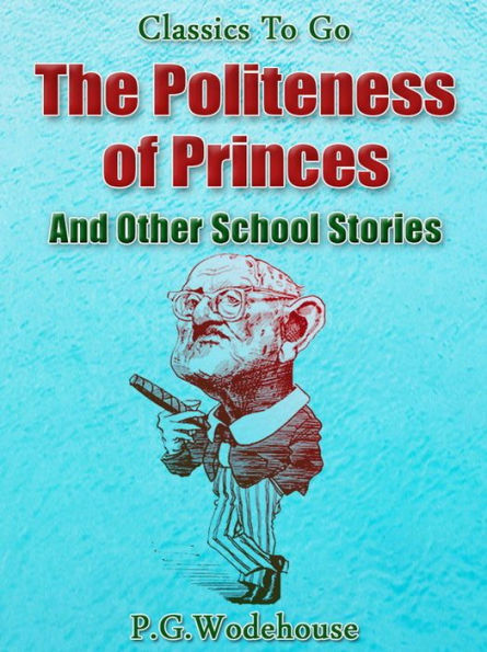 The Politeness of Princes / and Other School Stories