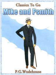 Title: Mike and Psmith, Author: P. G. Wodehouse