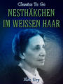 Nesthäkchen im weißen Haar