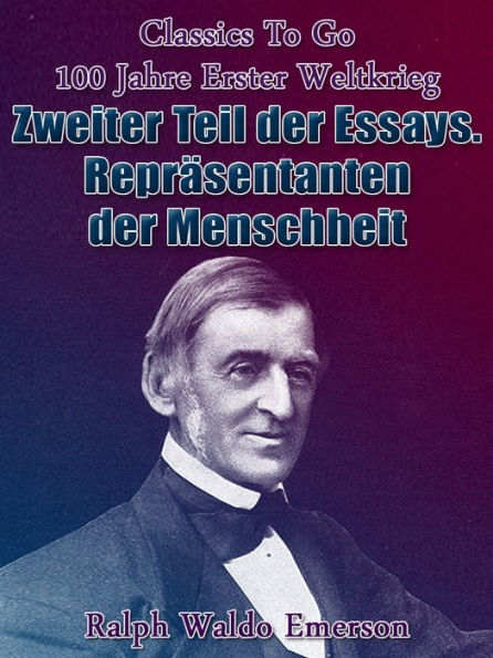 Zweiter Teil der Essays. Repräsentanten der Menschheit