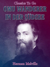 Title: Omu Wanderer In Der Südsee, Author: Herman Melville