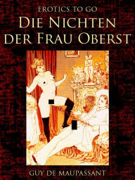 Title: Die Nichten der Frau Oberst, Author: Guy de Maupassant
