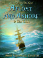 Afloat and Ashore: A Sea Tale