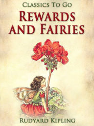 Title: Rewards and Fairies, Author: Rudyard Kipling