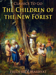 Title: The Children of the New Forest, Author: Frederick Marryat