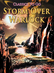 Title: Storm Over Warlock, Author: Andre Norton