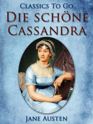Title: Die schöne Cassandra, Author: Jane Austen
