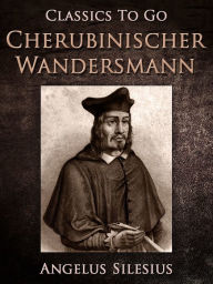 Title: Cherubinischer Wandersmann, Author: Angelus Silesius