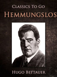 Title: Hemmungslos, Author: Hugo Bettauer