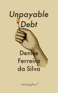 Free j2ee ebooks downloads Unpayable Debt PDB iBook English version 9783956795428 by Denise Ferreira Da Silva