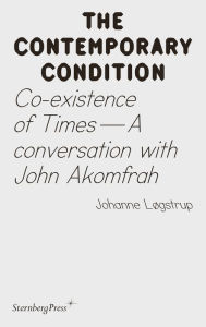 Title: Co-existence of Times: A Conversation with John Akomfrah, Author: Joahnne Logstrup