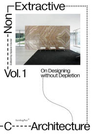 Textbooks downloads Non-Extractive Architecture: On Designing Without Depletion English version by 