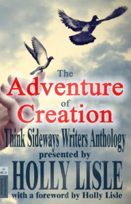 Title: The Adventure of Creation: With a Foreword by Holly Lisle, Author: Debbie Zubrick