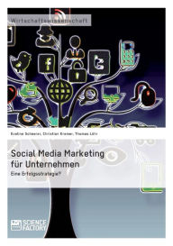 Title: Social Media Marketing für Unternehmen. Eine Erfolgsstrategie?, Author: Thomas Löhr