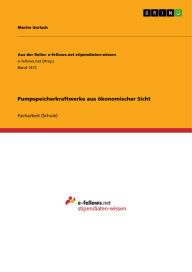 Title: Pumpspeicherkraftwerke aus ökonomischer Sicht, Author: Martin Gerlach