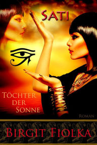 Title: Sati. Töchter der Sonne, Author: Birgit Fiolka