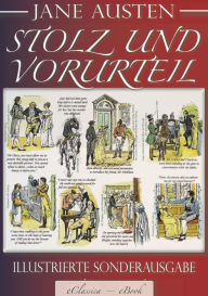 Title: Jane Austen: Stolz und Vorurteil - Illustrierte Sonderausgabe, Author: Jane Austen