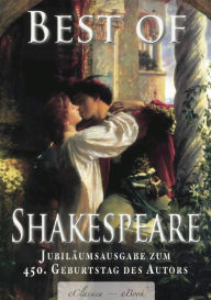 Title: Best of Shakespeare - Von Experten ausgewählt (kommentiert): Deutschsprachige Jubiläumsausgabe zum 450. Geburtstag des Autors, Author: William Shakespeare